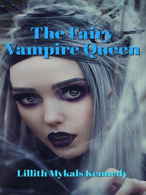 cover image of The Fairy Vampire Queen